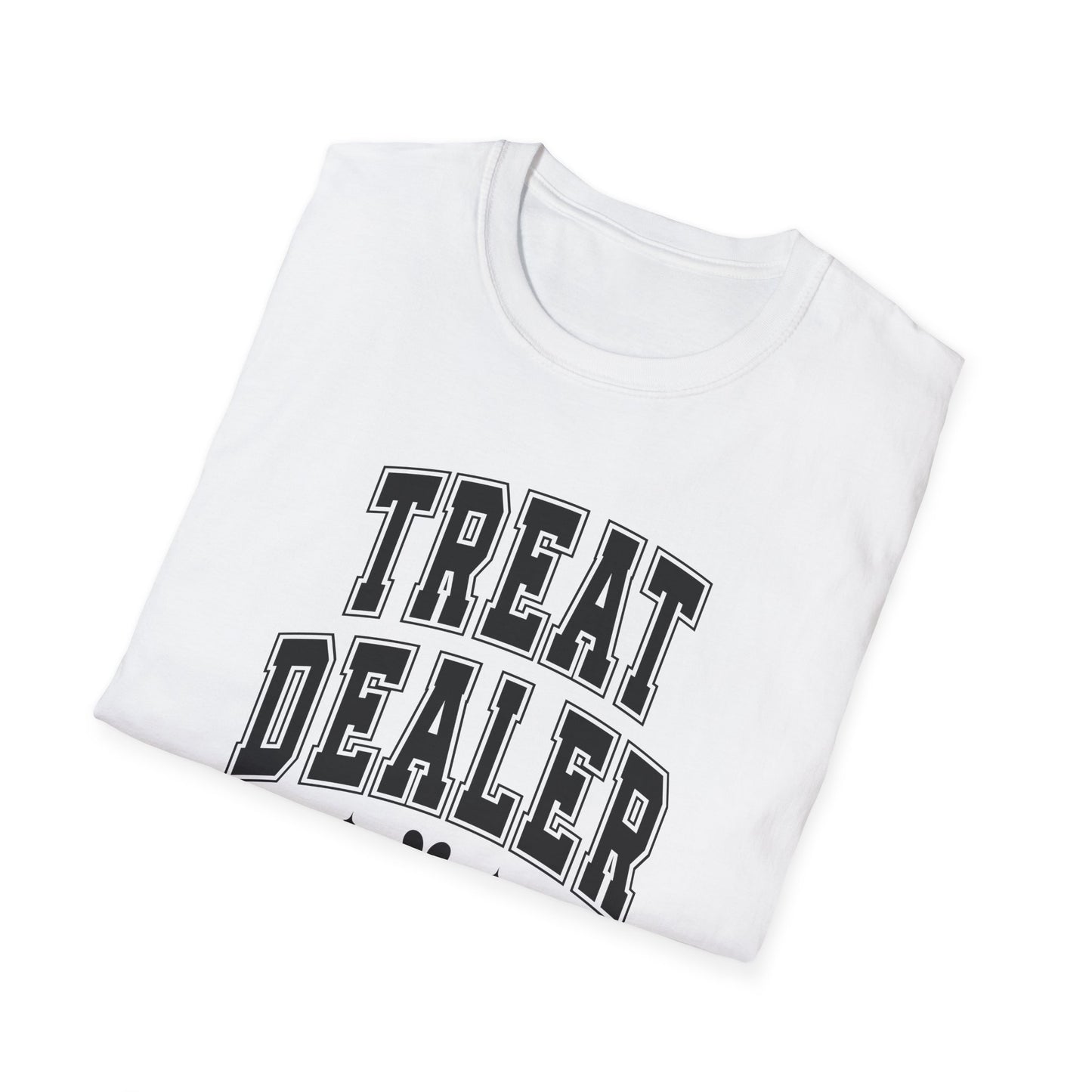 Funny Pet Lover T-Shirt - Treat Dealer - Unisex Softstyle Tee
