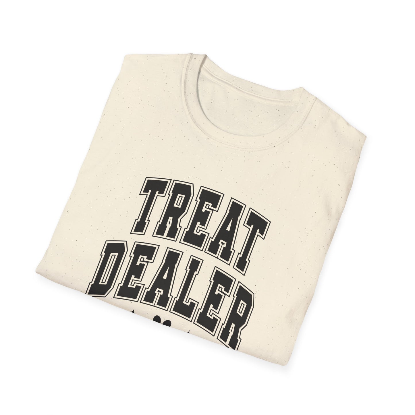 Funny Pet Lover T-Shirt - Treat Dealer - Unisex Softstyle Tee